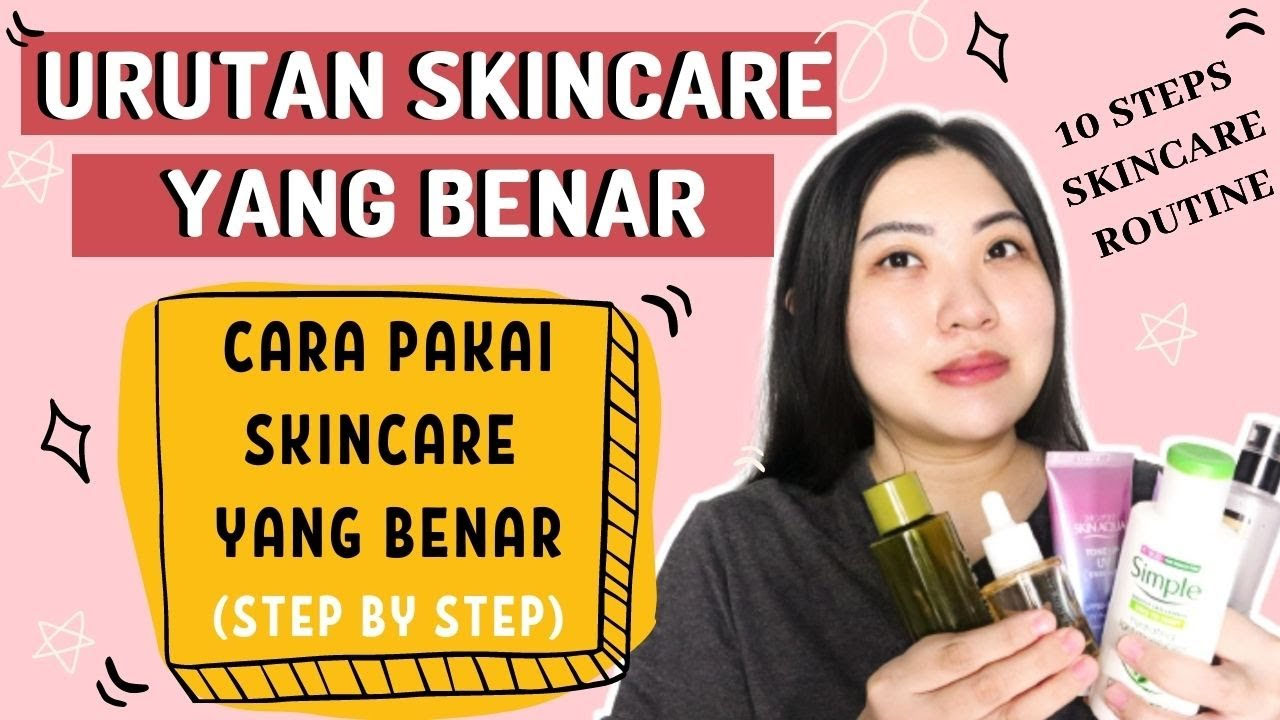 Urutan Skincare Rutin yang Tepat untuk Kulit Sehat dan Glowing